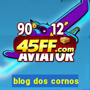 blog dos cornos